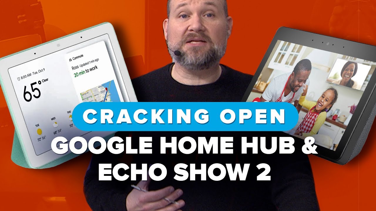 We took apart the Google Home Hub and the Amazon Echo Show 2 | Cracking Open